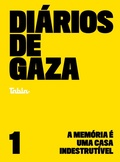 Cover: Di&aacute;rios de Gaza: a mem&oacute;ria &eacute; uma casa indestrut&iacute;vel (vol. 1) - Editora Tabla