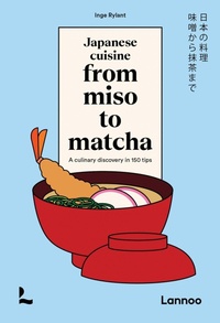 Abbildung von: Japanese Cuisine From Miso to Matcha - Lannoo Publishers
