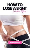 Cover: How to Lose Weight (Mental Strength, #1) - Cristian Rojas