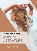 Cover: How To Write ... Women's Literature - Underwood Publishing