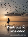 Cover: Recuperando tu Paz Interior: Estrategias Pr&aacute;cticas para Superar la Ansiedad y Encontrar Calma - Max