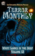 Cover: Terror Monthly Volume 12 What Lurks In The Deep - John Russell