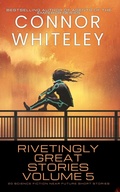 Cover: Rivetingly Great Stories Volume 5: 20 Science Fiction Near Future Short Stories (Rivetingly Great Science Fiction Short Stories, #5) - Cgd Publishing