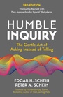 Cover: Humble Inquiry, 3rd Edition - Berrett-Koehler Publishers
