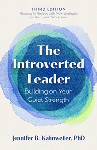 Abbildung von: The Introverted Leader, 3rd Edition - Berrett-Koehler Publishers