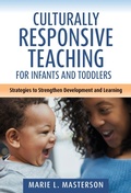 Cover: Culturally Responsive Teaching for Infants and Toddlers - Teachers' College Press