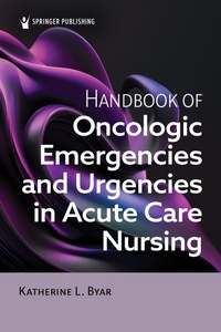 Abbildung von: Handbook of Oncologic Emergencies and Urgencies in Acute Care Nursing - Springer Publishing Company