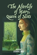 Cover: The Afterlife of Mary, Queen of Scots - Edinburgh University Press