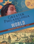 Cover: Greater Philadelphia and the World - University of Pennsylvania Press