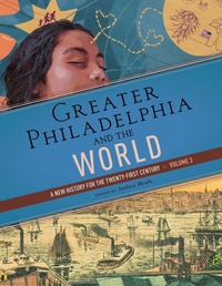 Enlarge image Cover: Greater Philadelphia and the World - University of Pennsylvania Press