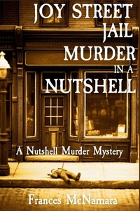 Enlarge image Cover: Joy Street Jail Murder in a Nutshell - Level Best - Historia