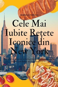 Abbildung von: Cele Mai Iubite Re?ete Iconice din New York - Andreea Popescu