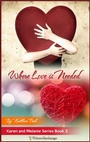 Cover: Karen and Melanie Series, Book 3: Where Love is Needed - Writers Exchange E-Publishing