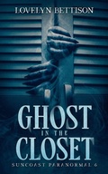 Cover: Ghost in the Closet - Lovelyn Bettison