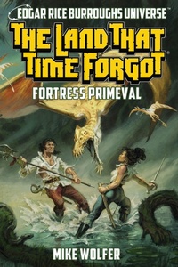 Enlarge image Cover: The Land That Time Forgot - Edgar Rice Burroughs, Inc.