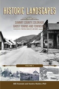 Cover: Historic Landscapes, Summit County Ghost Towns and Townsites Volume 4, Preston, Swan City, and More - Summit Historical Society Press