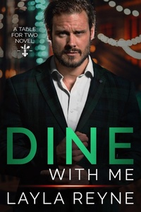 Enlarge image Cover: Dine With Me (Table for Two, #2) - Layla Reyne