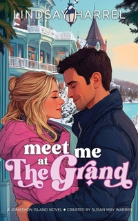 Enlarge image Cover: Meet Me at The Grand - Hometown Hearts