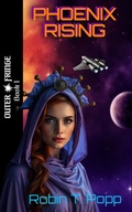 Cover: Phoenix Rising (Outer Fringe, #1) - Larkspur Lane Publishing, LLC