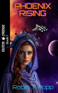 Enlarge image Cover: Phoenix Rising (Outer Fringe, #1) - Larkspur Lane Publishing, LLC