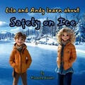 Cover: Lila and Andy learn about Safety on Ice - Willem Janse Van Rensburg