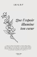 Cover: Que l'espoir illumine ton coeur - Editions Akhawates