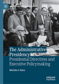 Abbildung von: The Administrative Presidency: Presidential Directives and Executive Policymaking - Palgrave Macmillan