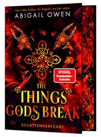 Abbildung von: The Things Gods Break - Schattenverführt - dtv