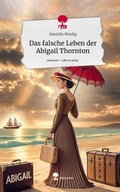 Cover: Das falsche Leben der Abigail Thornton. Life is a Story - story.one - story.one publishing