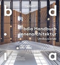 Cover: BDIA Handbuch Innenarchitektur 2025/26 - UmBauwende - Callwey
