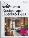 Cover: Die sch&ouml;nsten Restaurants, Hotels & Bars 2025 - Callwey