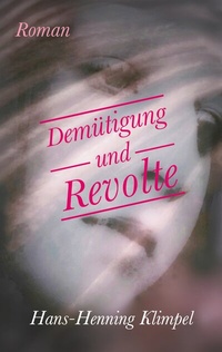 Abbildung von: Demütigung und Revolte - BoD - Books on Demand