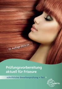 Abbildung von: Prüfungsvorbereitung aktuell für Friseure - Europa-Lehrmittel