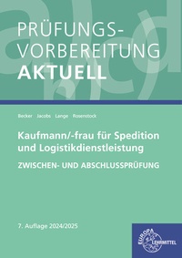 Abbildung von: Prüfungsvorbereitung aktuell - Kaufmann/-frau für Spedition und Logistikdienstleistung - Europa-Lehrmittel
