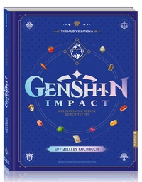 Abbildung von: Genshin Impact: Das offizielle Kochbuch - Kulinarische Reisen durch Teyvat - Altraverse GmbH