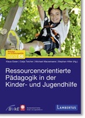 Cover: Ressourcenorientierte P&auml;dagogik in der Kinder- und Jugendhilfe - Lambertus