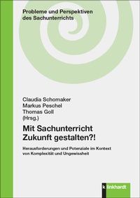 Abbildung von: Mit Sachunterricht Zukunft gestalten?! - Verlag Julius Klinkhardt GmbH & Co. KG