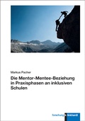 Cover: Die Mentor-Mentee-Beziehung in Praxisphasen an inklusiven Schulen - Verlag Julius Klinkhardt