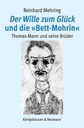Cover: Der Wille zum Gl&uuml;ck und die &raquo;Bett-Mohrin&laquo; - K&ouml;nigshausen & Neumann