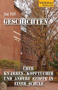 Abbildung von: Geschichten über Knarren, Kopftücher und andere Stoffe in einer Schule - VERRAI-VERLAG