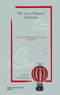 Cover: The Art of Shared Solitudes - More than honey Verlag