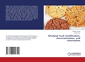 Cover: Chickpea husk modification, characterization, and valorization - LAP Lambert Academic Publishing