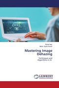 Cover: Mastering Image Dehazing - LAP Lambert Academic Publishing