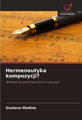 Cover: Hermeneutyka kompozycji? - Wydawnictwo Nasza Wiedza