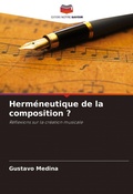 Cover: Hermeneutique de la composition ? - Editions Notre Savoir