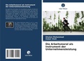 Cover: Die Arbeitsmoral als Instrument der Unternehmensleistung - Verlag Unser Wissen