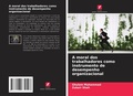 Cover: A moral dos trabalhadores como instrumento de desempenho organizacional - Edicoes Nosso Conhecimento