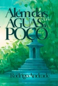 Cover: Al&eacute;m Das &Aacute;guas Do Po&ccedil;o - Clube de Autores
