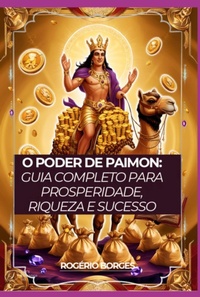 Enlarge image Cover: O Poder De Paimon: Guia Completo Para Prosperidade, Riqueza E Sucesso - Clube de Autores