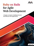 Cover: Ruby on Rails for Agile Web Development: A Hands-on Guide to Building Dynamic and Efficient Web Applications - Orange Education Pvt Ltd